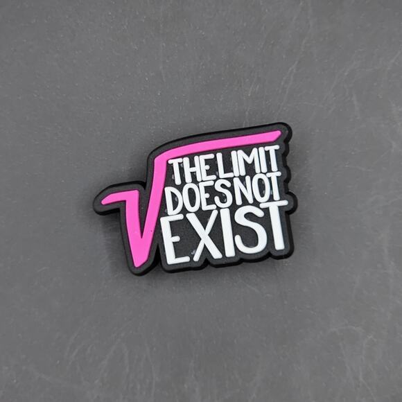 CROCS Accessories - (5/$15) The Limit Does Not Exist Croc Charm